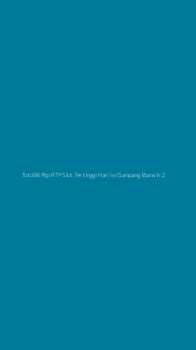 Tampilan Antarmuka Aplikasi Toto98 Rtp Rtp Slot Tertinggi Hari Ini Gampang Maxwin - 2