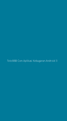 Tampilan Antarmuka Aplikasi Toto988 Com Aplikasi Kebugaran Android - 3