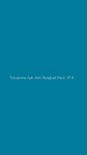 Tampilan Antarmuka Aplikasi Totoarena Apk Anti Rungkad Pasti Jp - 4