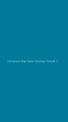Tampilan Antarmuka Aplikasi Totoarena Wap Game Strategi Terbaik - 2