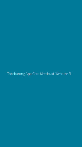 Tampilan Antarmuka Aplikasi Totobarong App Cara Membuat Website - 3