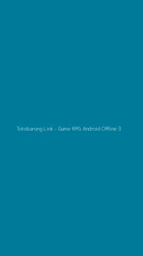 Tampilan Antarmuka Aplikasi Totobarong Link - Game RPG Android Offline - 3