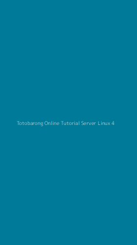 Tampilan Antarmuka Aplikasi Totobarong Online Tutorial Server Linux - 4