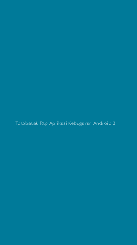 Tampilan Antarmuka Aplikasi Totobatak Rtp Aplikasi Kebugaran Android - 3