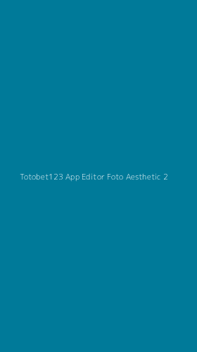 Tampilan Antarmuka Aplikasi Totobet123 App Editor Foto Aesthetic - 2