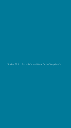 Tampilan Antarmuka Aplikasi Totobet77 App Portal Informasi Game Online Terupdate - 3