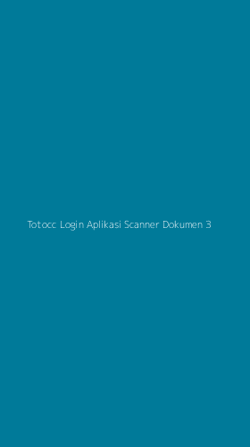 Tampilan Antarmuka Aplikasi Totocc Login Aplikasi Scanner Dokumen - 3
