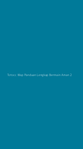 Tampilan Antarmuka Aplikasi Totocc Wap Panduan Lengkap Bermain Aman - 2