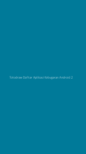 Tampilan Antarmuka Aplikasi Totodraw Daftar Aplikasi Kebugaran Android - 2
