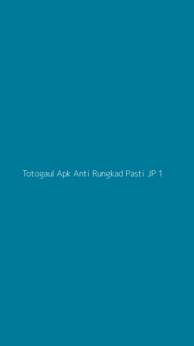 Tampilan Antarmuka Aplikasi Totogaul Apk Anti Rungkad Pasti Jp - 1