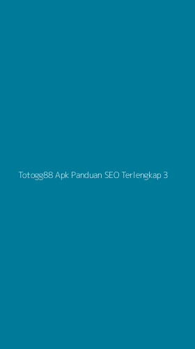 Tampilan Antarmuka Aplikasi Totogg88 Apk Panduan Seo Terlengkap - 3