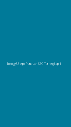 Tampilan Antarmuka Aplikasi Totogg88 Apk Panduan Seo Terlengkap - 4