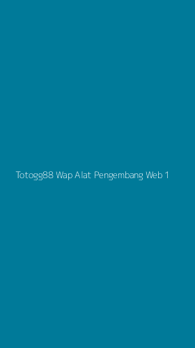 Tampilan Antarmuka Aplikasi Totogg88 Wap Alat Pengembang Web - 1