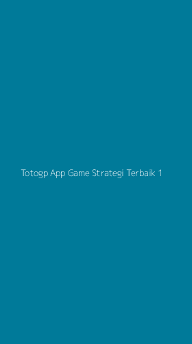 Tampilan Antarmuka Aplikasi Totogp App Game Strategi Terbaik - 1