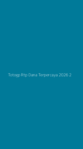 Tampilan Antarmuka Aplikasi Totogp Rtp Dana Terpercaya 2026 - 2