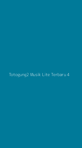 Tampilan Antarmuka Aplikasi Totogung2 Musik Lite Terbaru - 4