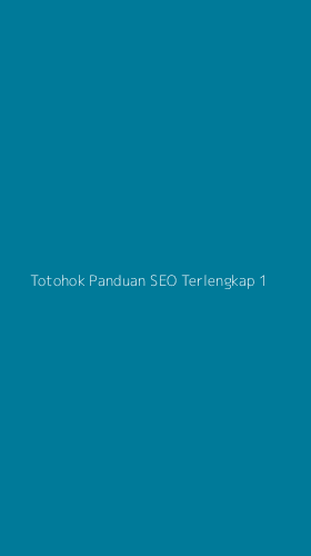 Tampilan Antarmuka Aplikasi Totohok Panduan Seo Terlengkap - 1