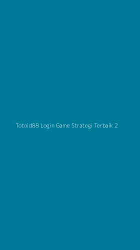 Tampilan Antarmuka Aplikasi Totoid88 Login Game Strategi Terbaik - 2