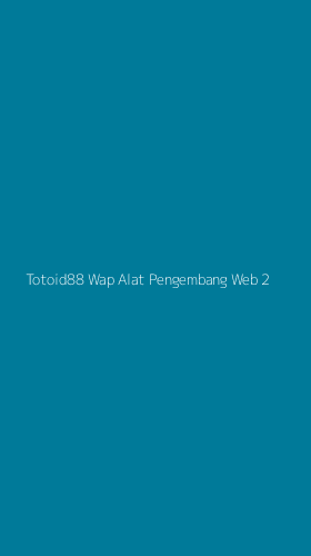 Tampilan Antarmuka Aplikasi Totoid88 Wap Alat Pengembang Web - 2