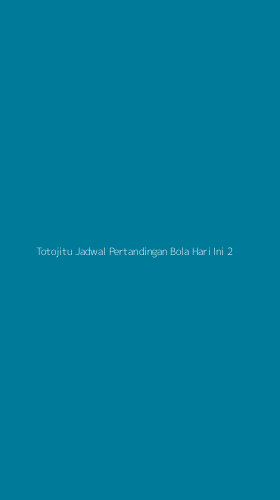 Tampilan Antarmuka Aplikasi Totojitu Jadwal Pertandingan Bola Hari Ini - 2