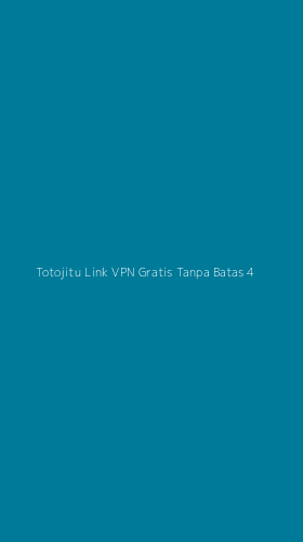 Tampilan Antarmuka Aplikasi Totojitu Link Vpn Gratis Tanpa Batas - 4
