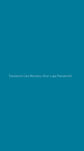 Tampilan Antarmuka Aplikasi Totokasino Cara Recovery Akun Lupa Password - 4