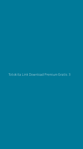 Tampilan Antarmuka Aplikasi Totokita Link Download Premium Gratis - 3