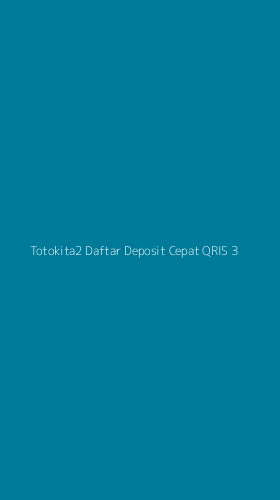 Tampilan Antarmuka Aplikasi Totokita2 Daftar Deposit Cepat Qris - 3