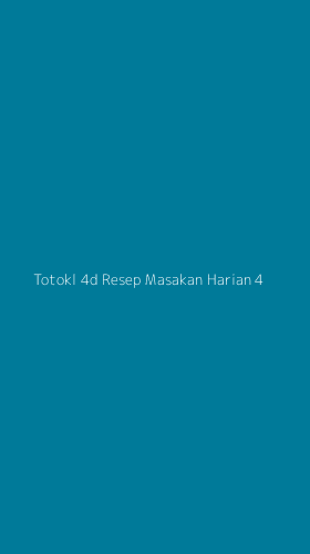 Tampilan Antarmuka Aplikasi Totokl 4d Resep Masakan Harian - 4