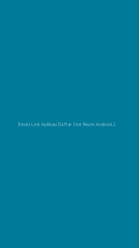 Tampilan Antarmuka Aplikasi Totokl Link Aplikasi Daftar Slot Resmi Android - 2