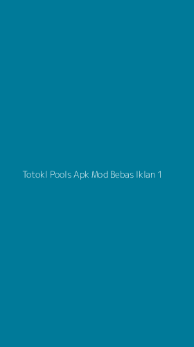 Tampilan Antarmuka Aplikasi Totokl Pools Apk Mod Bebas Iklan - 1