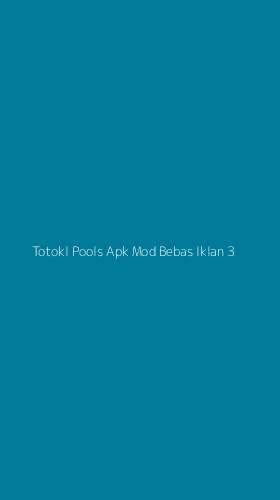 Tampilan Antarmuka Aplikasi Totokl Pools Apk Mod Bebas Iklan - 3