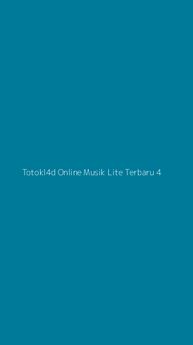 Tampilan Antarmuka Aplikasi Totokl4d Online Musik Lite Terbaru - 4