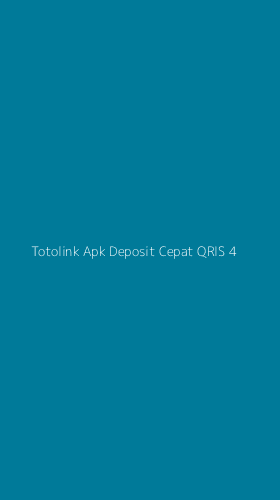 Tampilan Antarmuka Aplikasi Totolink Apk Deposit Cepat Qris - 4