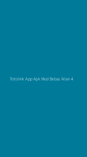Tampilan Antarmuka Aplikasi Totolink App Apk Mod Bebas Iklan - 4