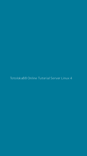Tampilan Antarmuka Aplikasi Totoloka88 Online Tutorial Server Linux - 4