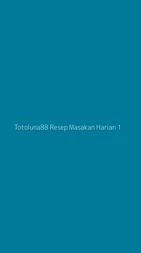 Tampilan Antarmuka Aplikasi Totoluna88 Resep Masakan Harian - 1