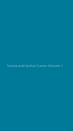 Tampilan Antarmuka Aplikasi Totomacau4d Aplikasi Scanner Dokumen - 1