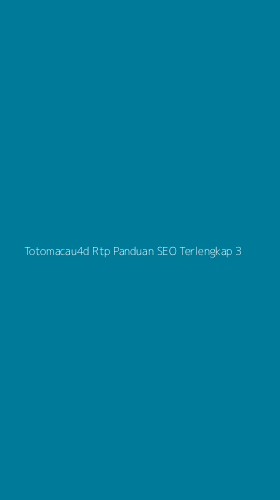 Tampilan Antarmuka Aplikasi Totomacau4d Rtp Panduan Seo Terlengkap - 3