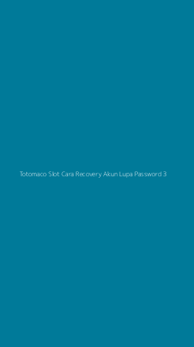 Tampilan Antarmuka Aplikasi Totomaco Slot Cara Recovery Akun Lupa Password - 3