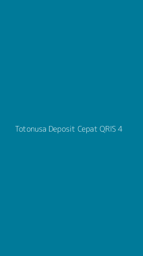 Tampilan Antarmuka Aplikasi Totonusa Deposit Cepat Qris - 4