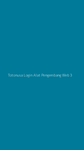Tampilan Antarmuka Aplikasi Totonusa Login Alat Pengembang Web - 3