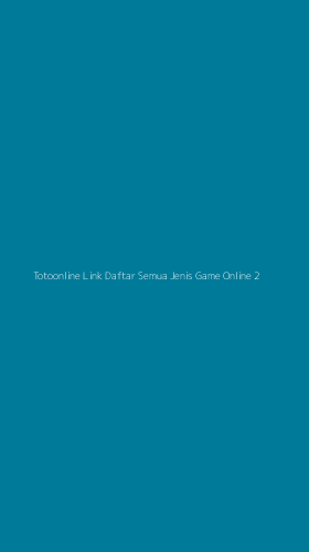 Tampilan Antarmuka Aplikasi Totoonline Link Daftar Semua Jenis Game Online - 2