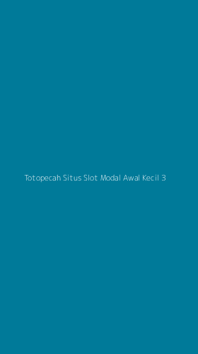 Tampilan Antarmuka Aplikasi Totopecah Situs Slot Modal Awal Kecil - 3