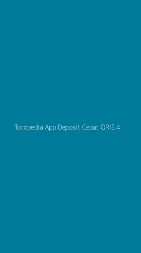 Tampilan Antarmuka Aplikasi Totopedia App Deposit Cepat Qris - 4