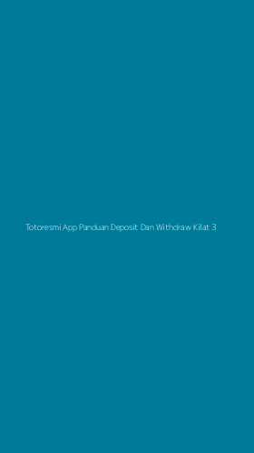 Tampilan Antarmuka Aplikasi Totoresmi App Panduan Deposit Dan Withdraw Kilat - 3