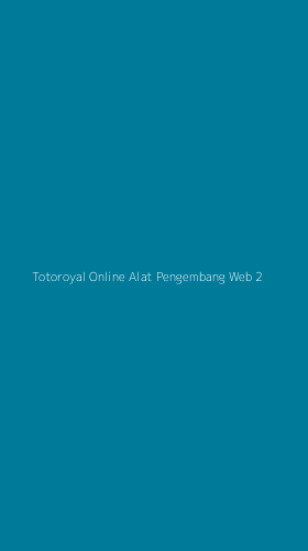 Tampilan Antarmuka Aplikasi Totoroyal Online Alat Pengembang Web - 2