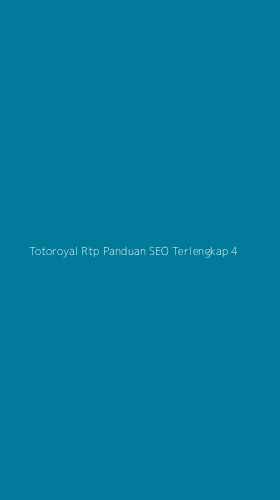 Tampilan Antarmuka Aplikasi Totoroyal Rtp Panduan Seo Terlengkap - 4