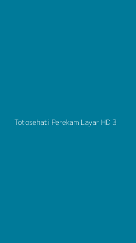 Tampilan Antarmuka Aplikasi Totosehati Perekam Layar Hd - 3