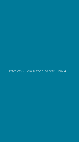 Tampilan Antarmuka Aplikasi Totoslot77 Com Tutorial Server Linux - 4